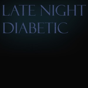 Late Night Diabetic cover