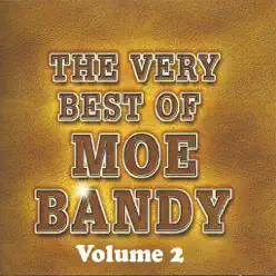 The Very Best of Moe Bandy, Vol. 2 - Moe Bandy