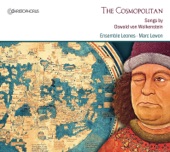 The Cosmopolitan: Songs by Oswald von Wolkenstein, 2014