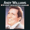 16 Most Requested Songs: Andy Williams artwork