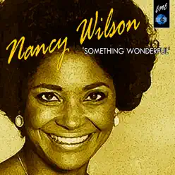 Something Wonderful - Nancy Wilson