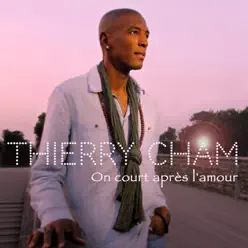 On court après l'amour - Single - Thierry Cham On court après l'amour - Single - Thierry Cham