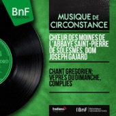 Chant grégorien: Vêpres du dimanche, Complies (Mono Version) artwork