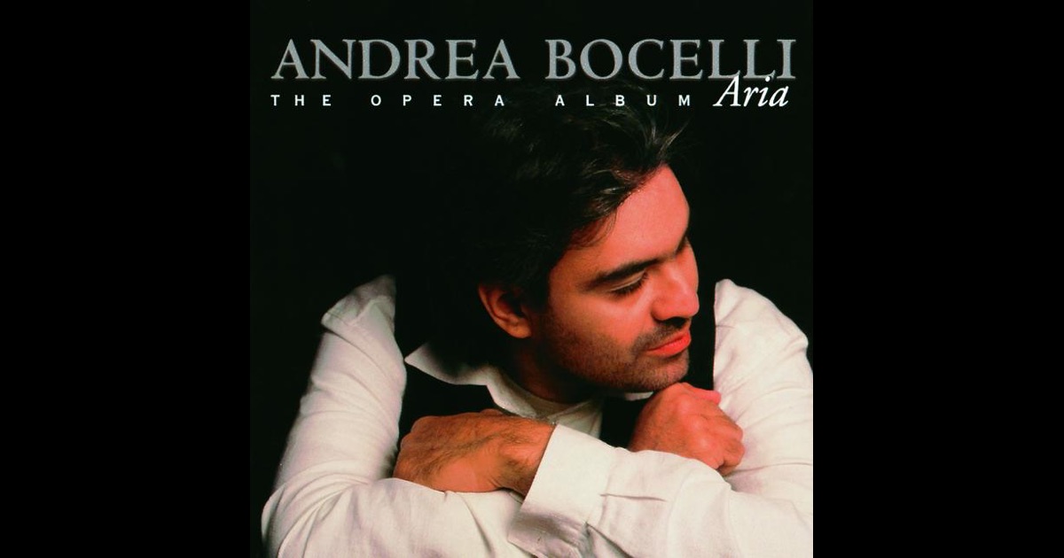 Aria The Opera Album By Andrea Bocelli On Apple Music 3031