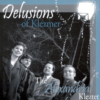 The Alexandria Kleztet Delusions of Klezmer Album Cover