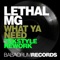 What Ya Need (Tekstyle Rework) - Lethal Mg lyrics