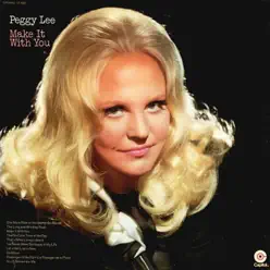 Make It With You - Peggy Lee