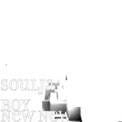 New New - Single - Soulja Boy Tell Em New New - Single - Soulja Boy Tell Em