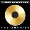 Million Sellers By the Archies