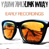 Link Wray: Early Recordings - Link Wray