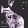 Ballet Class No. 4 - Karen Maciver