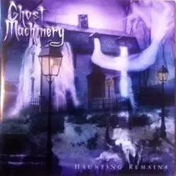 Haunting Remains - Ghost Machinery