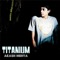 Titanium (Acoustic) - Akash Mehta lyrics