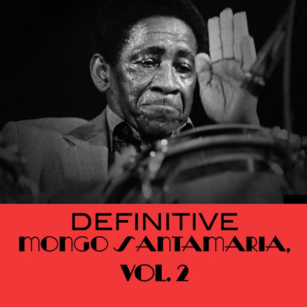 Resultado de imagen para Mongo Santamaria - Definitive Mongo Santamaria_ Vol. 2