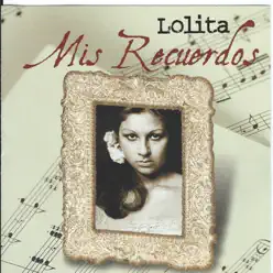 Mis Recuerdos - Lolita