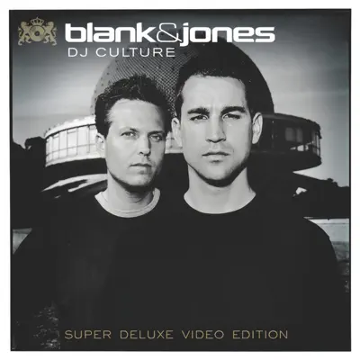 DJ Culture (Super Deluxe Video Edition) - Blank & Jones