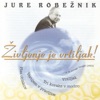 Jure Robeznik - Zivljenje Je Vrtiljak, 2012