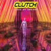 I Love My Dreams (Clutch are Back) - EP, 2012