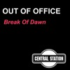 Out of Office - Break of Dawn (Radio Edit)