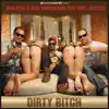 Dirty Bitch (Remixes) [feat. Orry Jackson] album lyrics, reviews, download