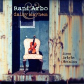 Rani Arbo & daisy mayhem - Reason to Believe