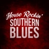 House Rockin' Southern Blues