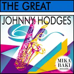 The Great - Johnny Hodges The Great - Johnny Hodges