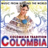 Colombia. Colombian Tradition. Music from Around the World