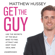 Matthew Hussey - Get the Guy (Unabridged)