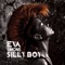 Silly Boy - Eva Simons lyrics