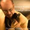 Enrique Álvarez y su Charanga Latina - Lo baila cualquiera