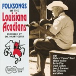 Folksongs of the Louisiana Açadians