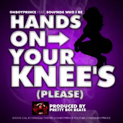 Hands on Your Knees (Please) [feat. Soufside] - Single by Ohboyprince album reviews, ratings, credits