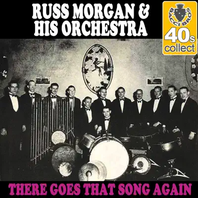 There Goes That Song Again (Remastered) - Single - Russ Morgan & His Orchestra