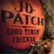 Ain't Been the Best - J.D. Patch lyrics