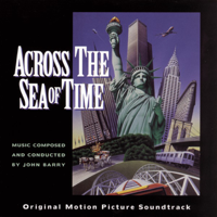 John Barry - Across the Sea of Time (Original Motion Picture Soundtrack) artwork