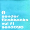 Sender Flashbacks Vol #1