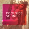 Future Disco Presents: Poolside Sounds, 2012