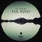 Far Away - DJ Borra lyrics