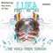 The World Keeps Turning (DJ Tipz Remix) - Luka lyrics