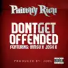 Dont Get Offended (feat. Iamsu! & Josh K) [Street Version] - Single album lyrics, reviews, download