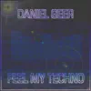 Stream & download Feel My Techno - Single