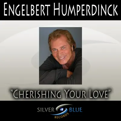 Cherishing Your Love - Single - Engelbert Humperdinck