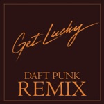 Daft Punk - Get Lucky (feat. Pharrell Williams & Nile Rodgers) [Daft Punk Remix]