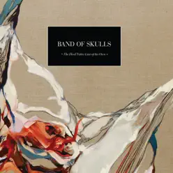 The Devil Takes Care of His Own - Single - Band Of Skulls