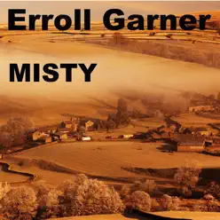 Misty - Erroll Garner Misty - Erroll Garner