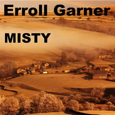 Misty - Erroll Garner Misty - Erroll Garner