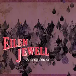 Sea of Tears - Eilen Jewell