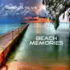 Stream & download Beach Memories (Remixes)- EP