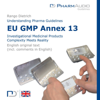 Rango Dietrich - Eu Gmp Annex 13. Investigational Medicinal Products, Complexity Meets Reality artwork
